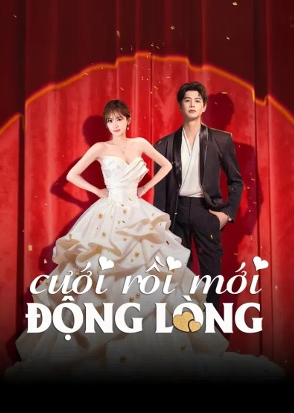 Cưới Rồi Mới Động Lòng