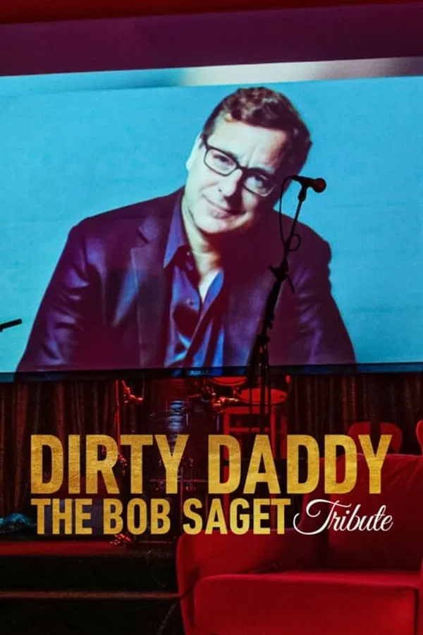 Poster phim Dirty Daddy: Tưởng nhớ Bob Saget trên Xem Phim Fun