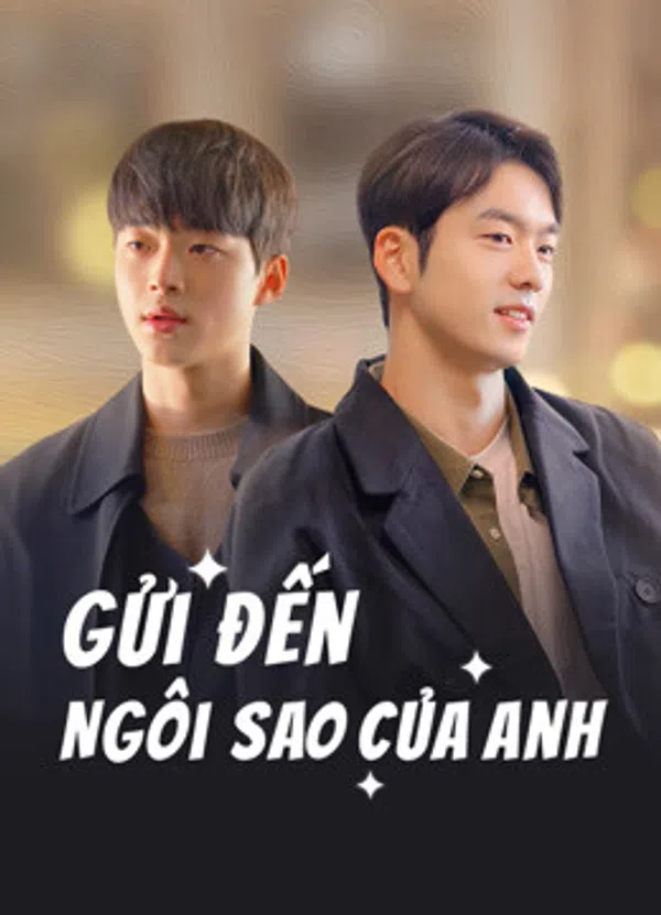 Xem Phim Gửi Đến Ngôi Sao Của Anh Vietsub HD Online