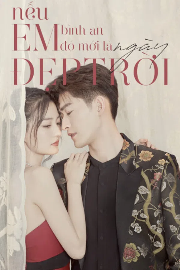 Xem Phim Nếu Em Bình An Đó Mới Là Ngày Đẹp Trời Vietsub HD Online