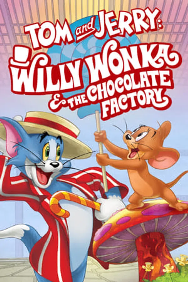 Poster phim Tom và Jerry: Willy Wonka và Nhà Máy Sôcôla trên Xem Phim Fun